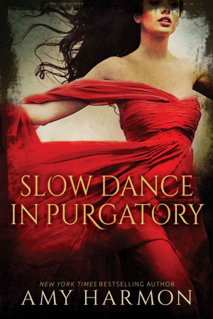 Slow Dance in Purgatory - Purgatory series #1 by Amy Harmon