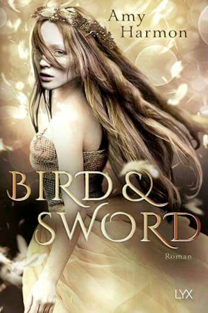 Bird and Sword  - German edition of The Bird and the Sword
