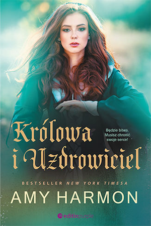 Królowa i Uzdrowiciel, Polish edition of The Queen and The Cure by Amy Harmon
